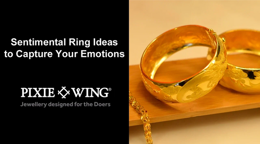 Meaningful Ideas for Sentimental Rings